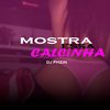 Mostra Essa Calcinha (Explicit) - DJ PHZIN