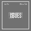 Issues (Explicit) - Jae Mo&Blaine Tate