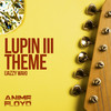 Lupin III Theme (Jazzy Wah Version) - Anime Floyd
