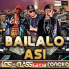 Báilalo Así (Radio Edit) - Los Del Class&Foncho