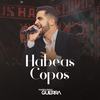 Habeas Copos (Ao Vivo) - Marquinho Guerra