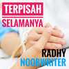 Terpisah Selamanya - Radhy NoobWriter