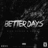 Better Days (Explicit) - Kidd Steeze&Caskey