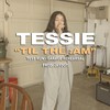 Til The AM: (Tess Run) (Explicit) - Tessie&JAYDOT