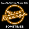 Sometimes - Dzialach&Alex Inc