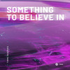 Something To Believe In - Timmo Hendriks