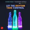 Let The Rhythm Take Control (Radio Edit) - Fabien Pizar&Francesco Cipolli&Ashley Gee