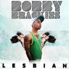 Lesbian (Explicit) - Bobby Brackins