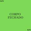 Corpo Fechado - Kzn&Nicole Tragino