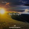 Day To Night - Soul Ree&Small_T