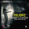 Palabre (feat. Harry la Hache & Mad Killah) (Explicit) - Masto Prod&Harry la Hache&Mad Killah