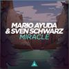 Miracle (Extended Mix) - Mario Ayuda&Sven Schwarz