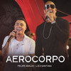 Aerocorpo (Ao Vivo) - Felipe Araújo&Léo Santana