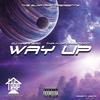 Way Up(feat. Tha H) (Explicit) - DJ Habanero&Tha H