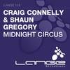 Midnight Circus (Original Mix) - Craig Connelly&Shaun Gregory