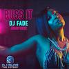 Buss It(Jersey Club) - DJ Fade