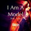 I Am A Model feat. Lyla (Explicit) - Explicit - Tolein