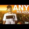 Any Means (Explicit) - Jsmoove&Knox Karter