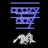 Crazy Day (DJP Dance Mix) - Mikal