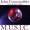 M.U.S.I.C. (feat. Jerique Allan) - John Consemulder&Jerique Allan