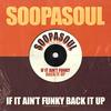 If It Ain't Funky Back It Up, Pt. 1 - Soopasoul