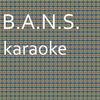 B.A.N.S. : Karaoke Tribute to Sevyn Streeter (Karaoke Version) - Chart Topping Karaoke