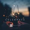 Celebrate(feat. Allyawan) (Explicit) - Denative&Allyawan