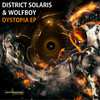 Dystopia - District Solaris&Wolfboy