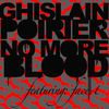 No More Blood - Ghislain Poirier&Face-T