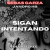 Sigan Intentando(Jandro HB) (Explicit) - Bash