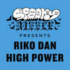 High Power - Spooky Bizzle&Riko Dan