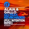 Go (Full Intention Remix Edit) - Alaia & Gallo&Kevin Haden