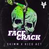 Face Crack - Skimm&Rico Act