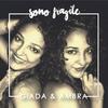 Sono fragile - Giada&Ambra