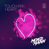 Touch my Heart - Mondmann