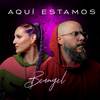 Aquí Estamos - Beangel&Angel Arce&Will Corujo&Ahmed Barroso