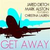 Get Away (James Talk Remix) - Jared Dietch&Christina Lauren