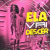 Ela Vai Descer - MC Kaue&DJ Rafinha