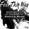 Feel This Way (Original Mix) - Premo