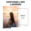 Back 2 U (DASHEW Extended Mix) - Hoxtones&DFE&Dashew