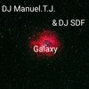 Galaxy - DJ Manuel.T.J.&DJ SDF