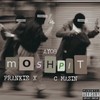 Moshpit/Stop it(feat. Frankie X & Cmazin) (Explicit) - Ay08&Frankie X&Cmazin