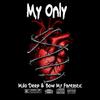 My only (feat. Bow Mr fantastic|Explicit) - Milo Deep&Bow Mr Fantastic