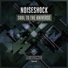 Soul To The Universe (Original Mix) - Noiseshock