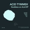 Eos - Acid Tymekk