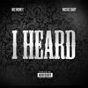 I Heard - Mo Money&Mickie Baby