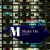 Shake On (Original Mix) - DJ Taus