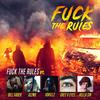 FUCK THE RULES (feat. Bill $Aber, gizmo, Kella Sin & GreyxEyes) (Explicit) - VoKillz&Bill $Aber&gizmo&Kella Sin&GreyxEyes