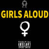 Girls Aloud (Explicit) - K.C
