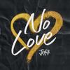 NO LOVE - Jaysix